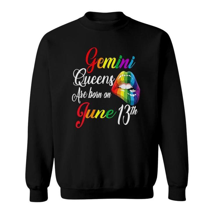Womens Rainbow Queens Are Born On June 13Th Gemini Girl Birthday Sweatshirt