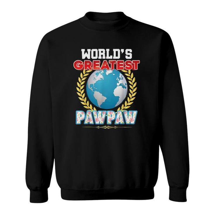 Worlds Greatest Pawpaw On Earth Proud Fathers Day Gift Dad Sweatshirt