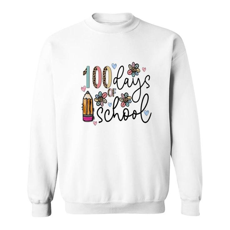 100 Days Of School Being A Good Teacher  Sweatshirt