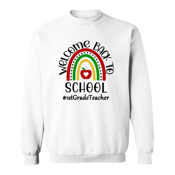 1St Grade Teacher Hashtag Welcome Back To School Boho Rainbow Teaching Gift Sweatshirt