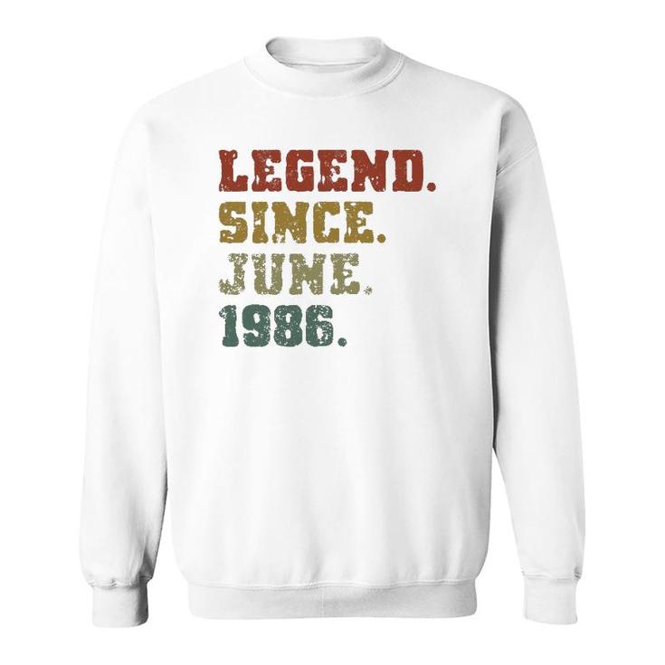 35Th Birthday Gifts 35 Years Old Legend Since June 1986 Ver2 Sweatshirt