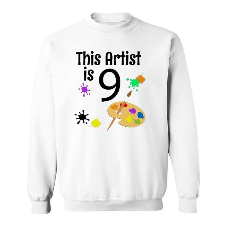 9 Years Old Art Painting Birthday Party 9Th Birthday  Sweatshirt