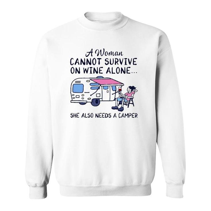 A Woman Cannot Survive On Wine Alone She Also Needs A Camper Camping Lover Sweatshirt