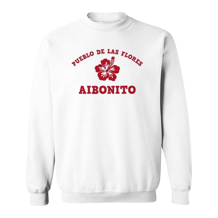 Aibonito Puerto Rico Pueblo De Las Flores Sweatshirt