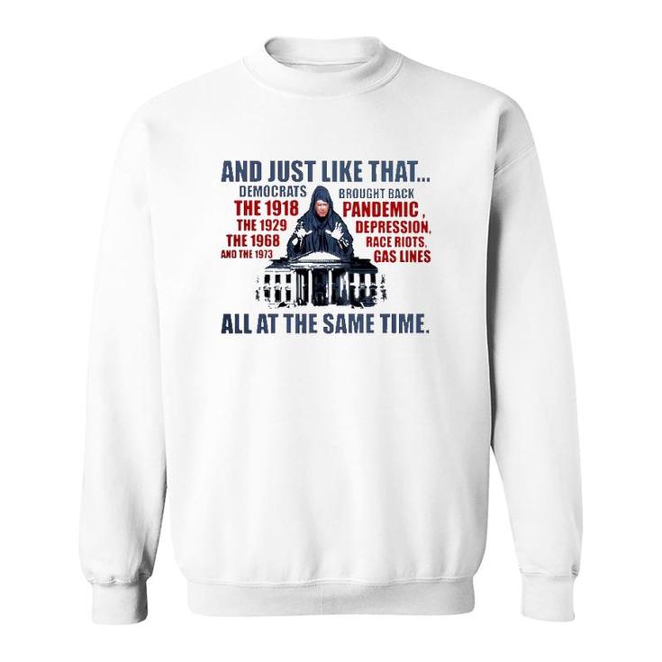And Just Like That Democrats Brought Back All At The Same Time Sweatshirt