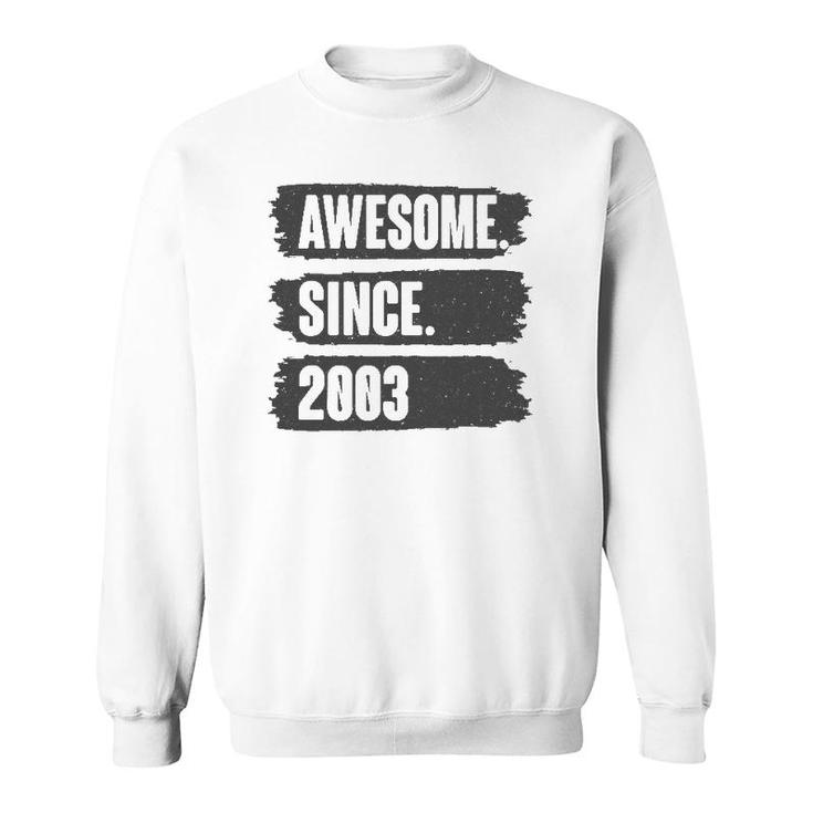 Awesome Since 2003 Birthday Gift For 18 Years Old Vintage Sweatshirt