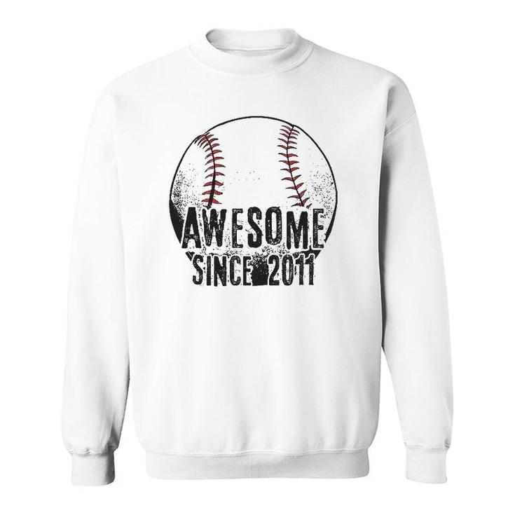 Awesome Since 2011 11 Years Old Baseball Player 11St Birthday Sweatshirt