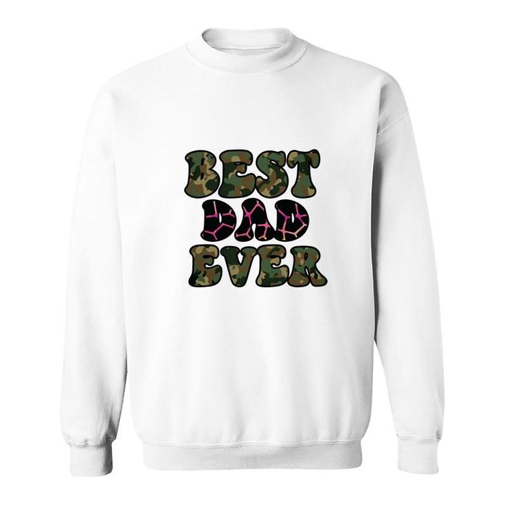 Best Dad Ever Characteristics Of The Army Fathers Day Sweatshirt