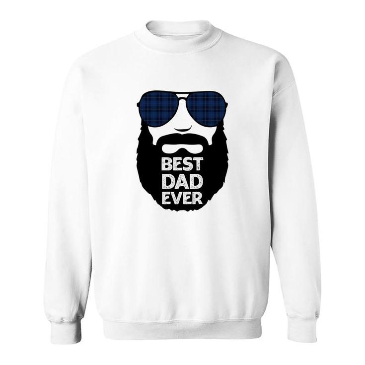 Best Dad Ever Great Daddy Good Gift For Father Day Fathers Day Sweatshirt