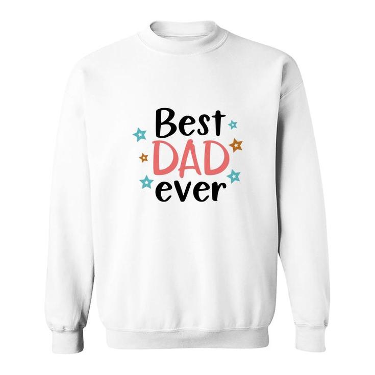 Best Dad Ever Stars Pink Daddy Colors Gift Fathers Day Sweatshirt