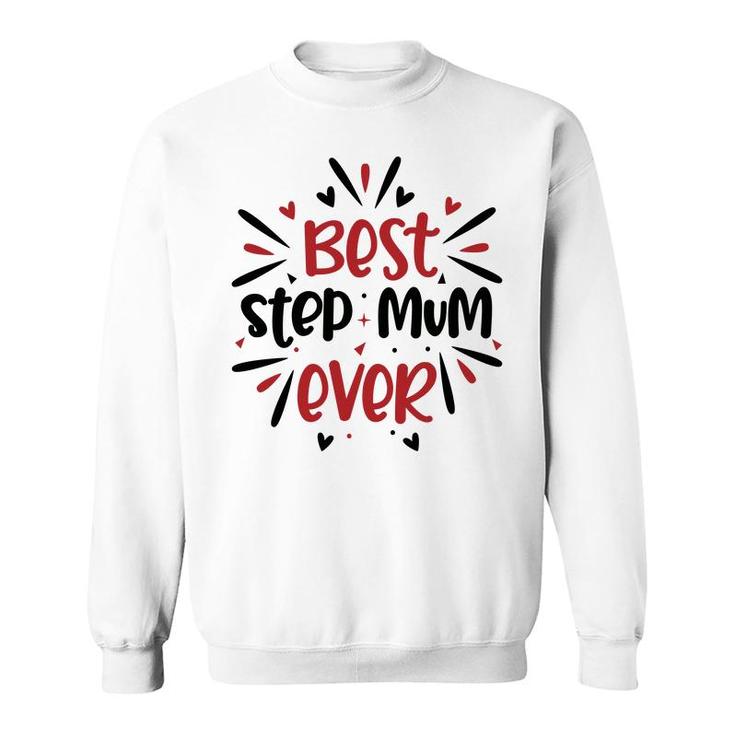 Best Step Mum Ever Bright Stepmom Mothers Day Sweatshirt