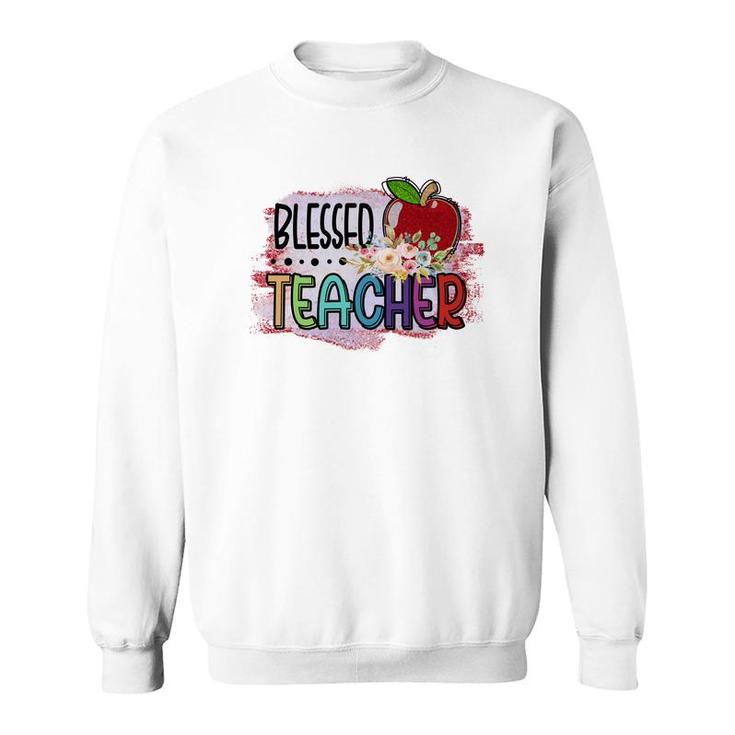 Blessed Teachers Is A Way To Build Confidence In Students Sweatshirt