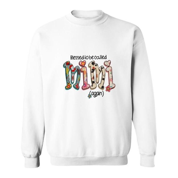 Blessed To Be Called Mimi Again Gift For Grandma New Sweatshirt