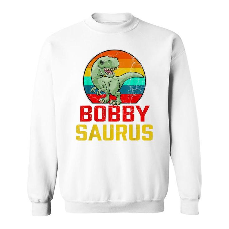Bobby Saurus Family Reunion Last Name Team Funny Custom  Sweatshirt