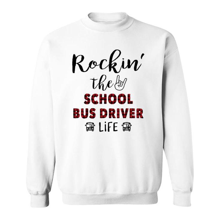 Buffalo Plaid Rockin The School Bus Driver Life Sweatshirt