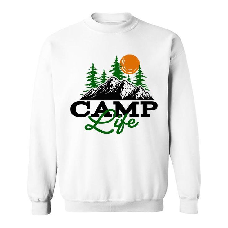 Camp Life Of Travel Lover In The Mountains Sweatshirt