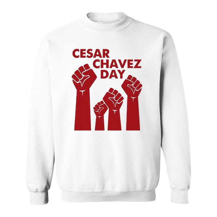 Cesar Chavez Day For Men Women Raised Fists Red Sweatshirt