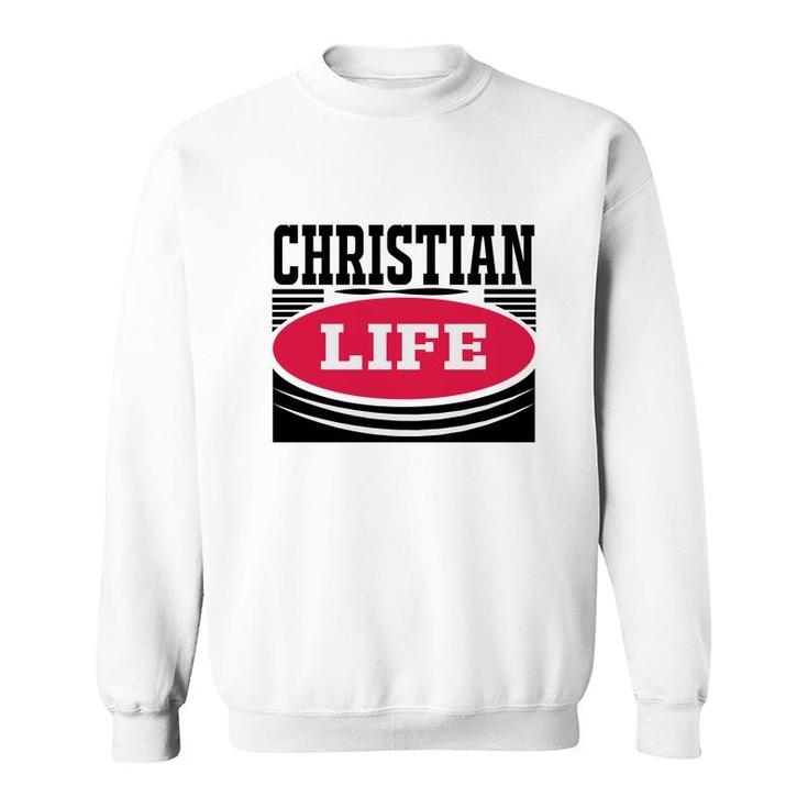 Christian Life Bible Verse Black Graphic Great Christian Sweatshirt