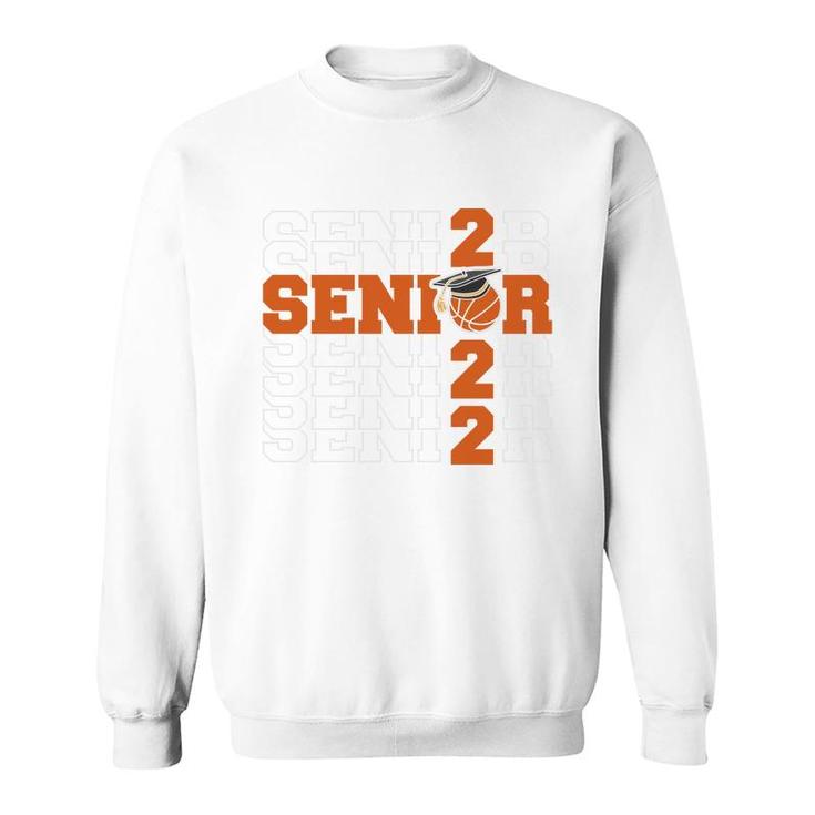 Class Of 2022 Basketball Senior   Sweatshirt