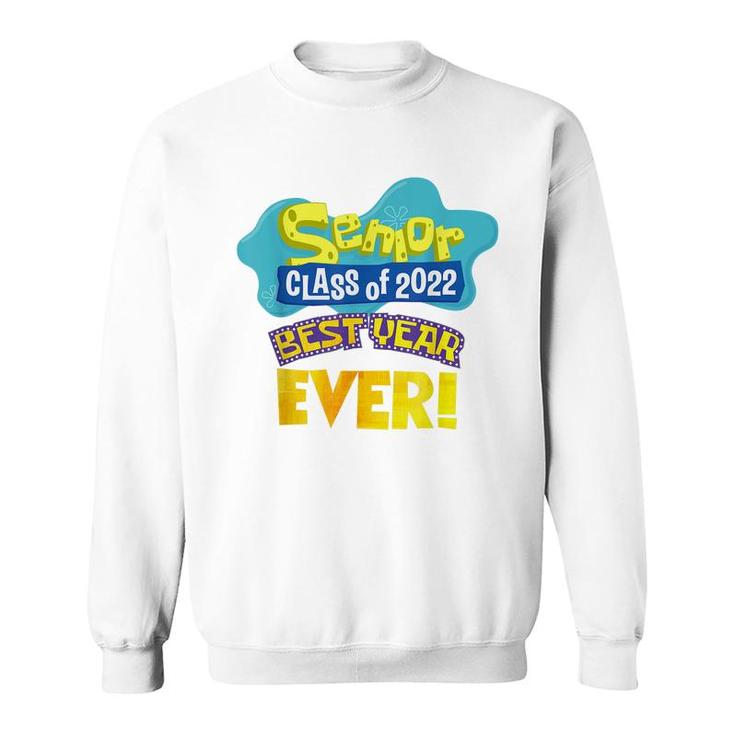 Class Of 2022 Senior 90S 2000S Tv Style Best Year Ever Grad  Sweatshirt