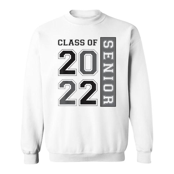 Class Of 2022 Senior High School College 2022 Graduation  Sweatshirt