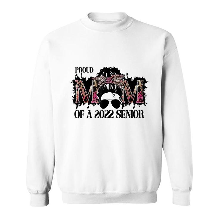 Class Of A 2022 Proud Mom Of A 2022 Senior Mothers Day  Sweatshirt