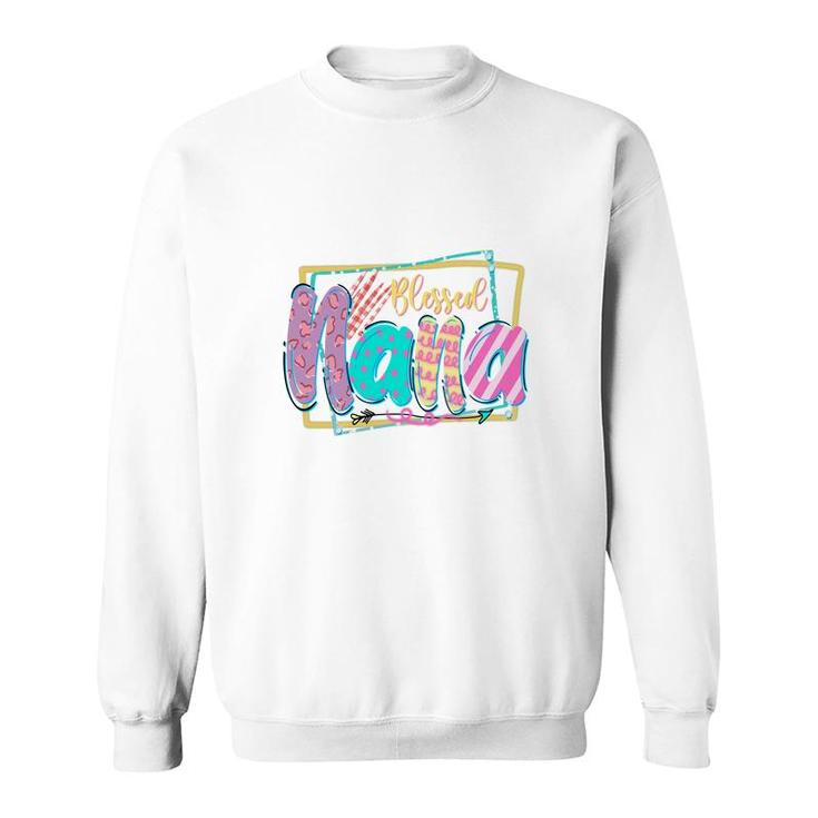 Colorful Blessed Nana Design For Grandma New Sweatshirt