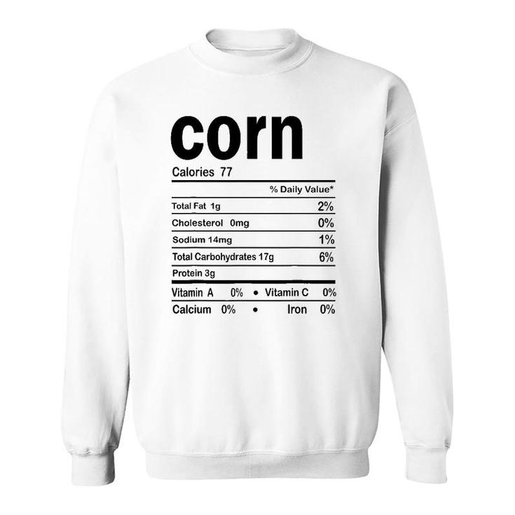 Corn Nutrition Facts Funny Thanksgiving Christmas Food Sweatshirt
