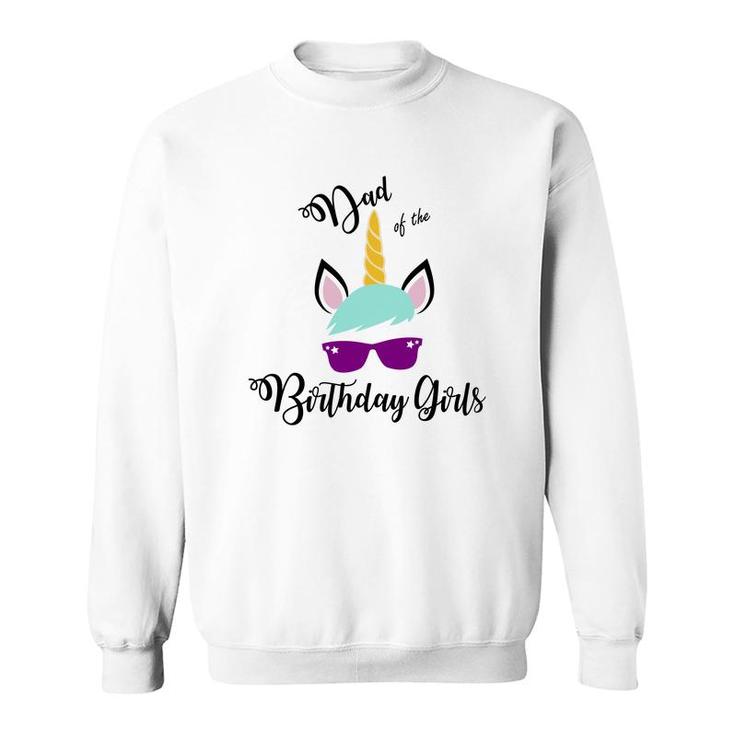 Dad Of The Birthday Girls Featured As A Cool Unicorn Sweatshirt
