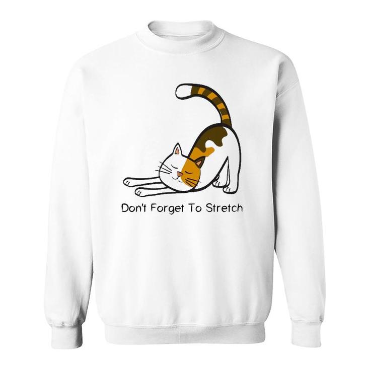 Dont Forget To Stretch Yoga Cat Lover Workout Sweatshirt
