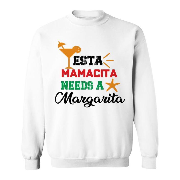 Esta Mama Cita Needs A Margarita Cocktail Sweatshirt