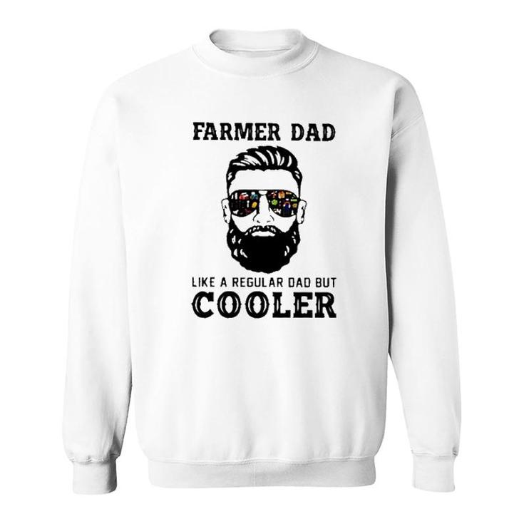 Farmer Dad Like A Regular Dad But Cooler 2022 Trend Sweatshirt
