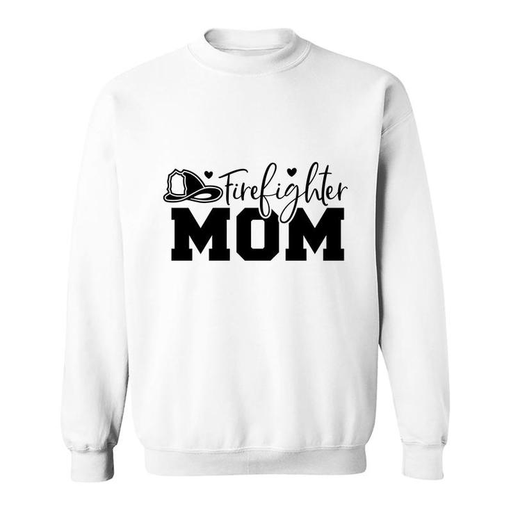 Firefighter Mom Great Black Graphic Meaningful Sweatshirt