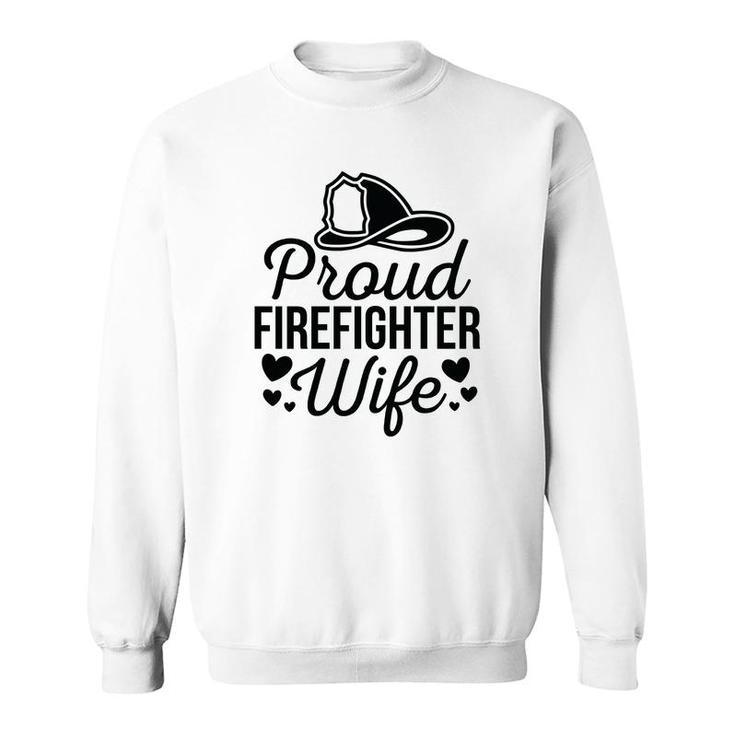 Firefighter Proud Wife Heart Black Graphic Meaningful Sweatshirt