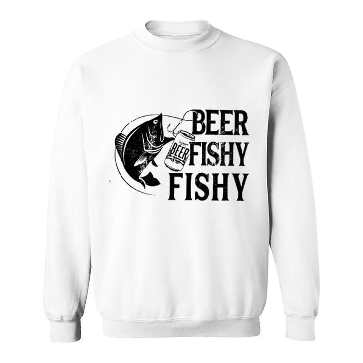 Fishing And Beer Fishy Fishy 2022 Trend Sweatshirt