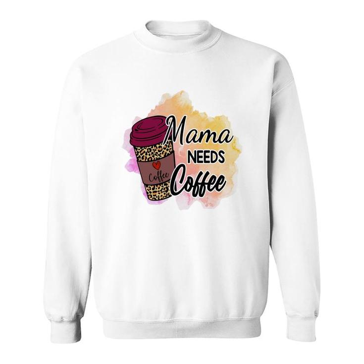 Funny Mama Needs Coffee Vintage Mothers Day Sweatshirt