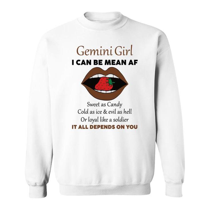 Gemini Girl I Can Be Mean Af Funny Quote Birthday Sweatshirt