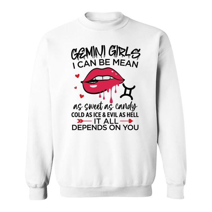 Gemini Girls I Can Be Mean Or As Sweet As Candy Birthday Sweatshirt