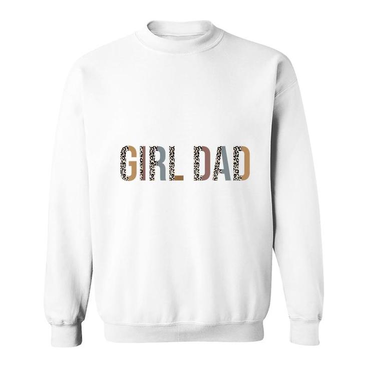 Girl Dad  For Men Leopard Proud Father Of Girl Dad  Sweatshirt