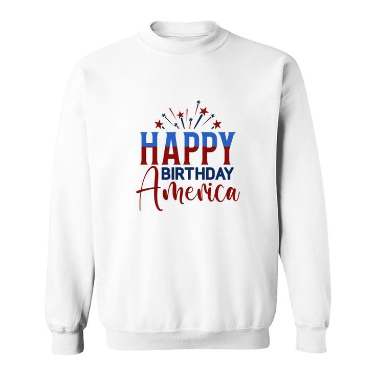 Happy Birthday America July Independence Day Red Blue 2022 Sweatshirt