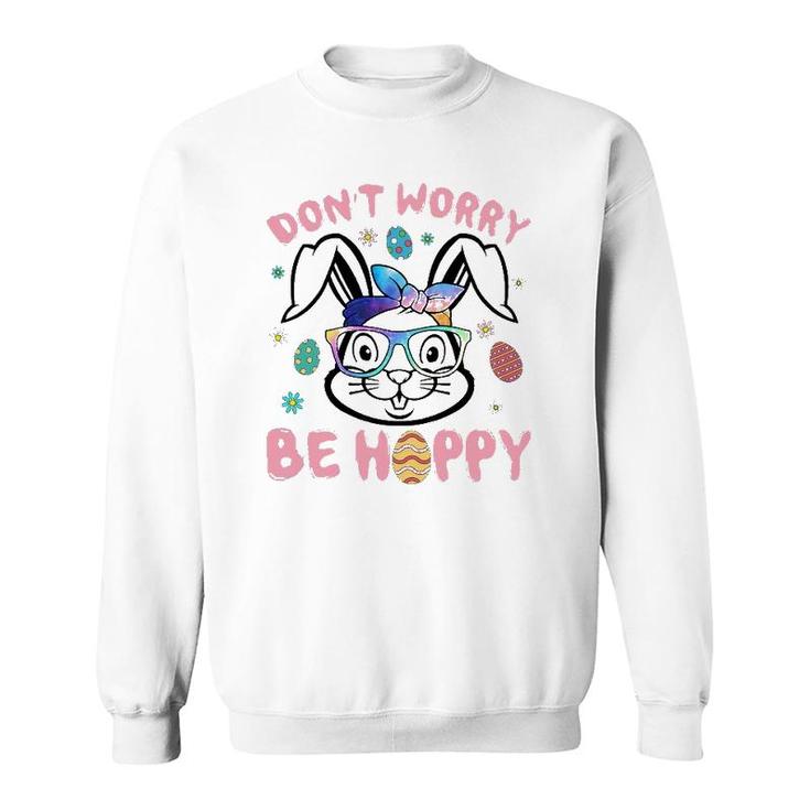 Happy Easter Day Dont Worry Be Hoppy Easter Bunny Women Sweatshirt