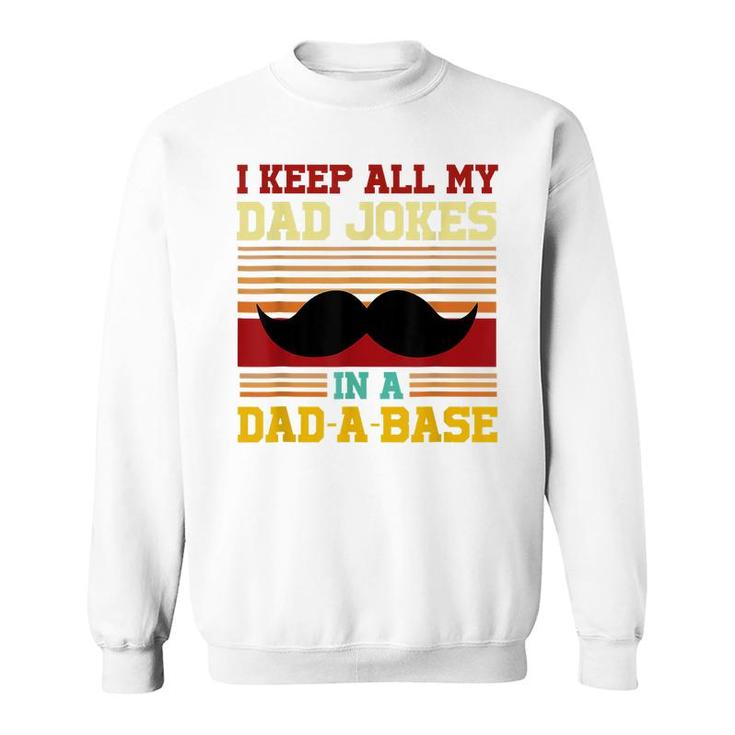 I Keep All My Dad Jokes In A Dad-A-Base Vintage Fathers Day Sweatshirt