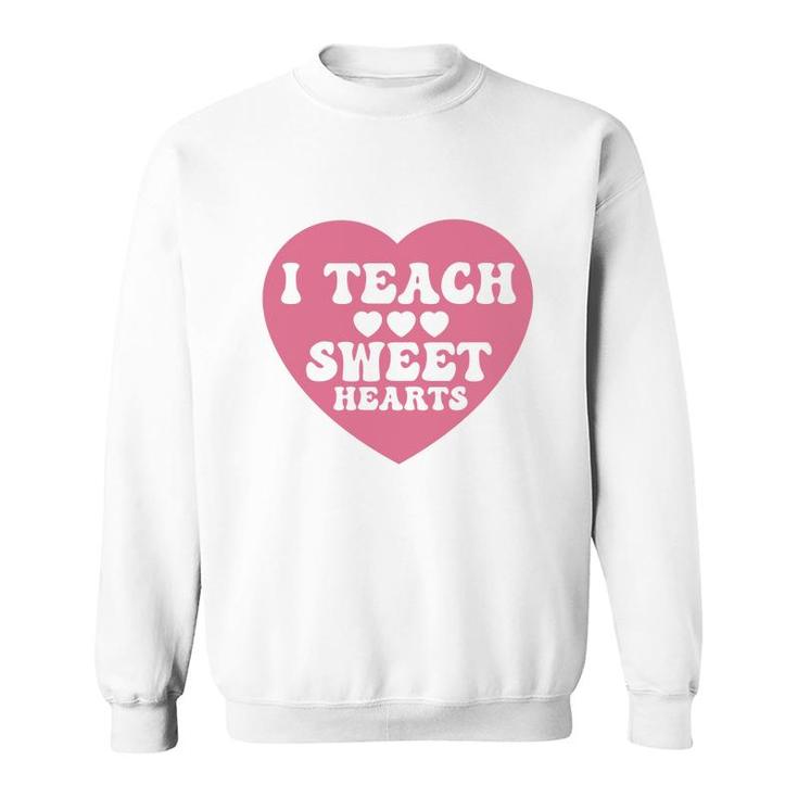 I Teacher Sweet Hearts Pink Great Graphic Sweatshirt