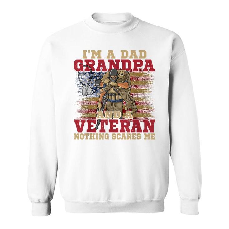 Im A Dad Grandpa And A Veteran Usa Flag 4Th Of July  Sweatshirt