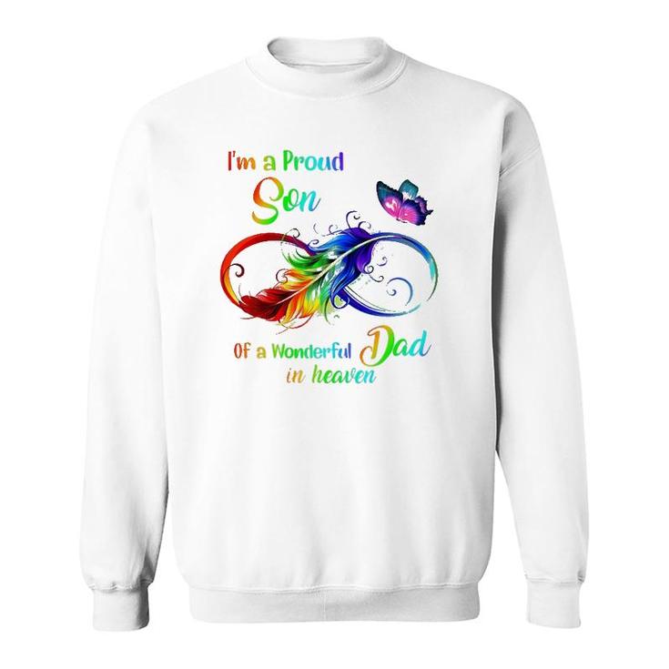 Im A Proud Son Of A Wonderful Dad In Heaven 95 Fathers Day Sweatshirt