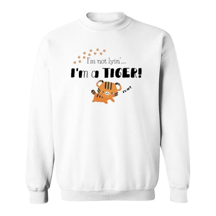 Im A Tiger Roar Animal Lover Sweatshirt