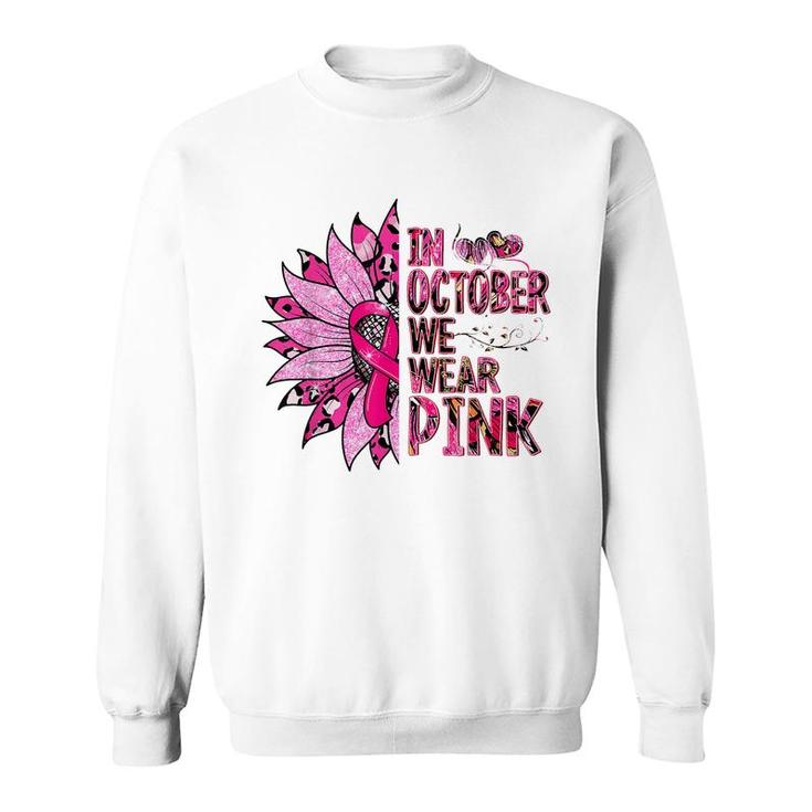 In October We Wear Pink Leopard Breast Cancer Awareness  Sweatshirt
