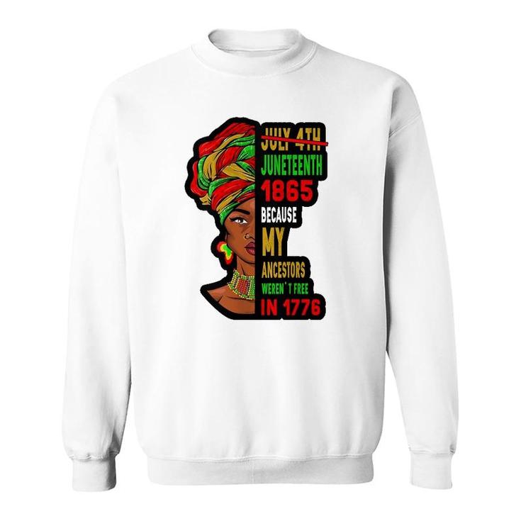 July 4Th Juneteenth 1865 Present For African American Sweatshirt