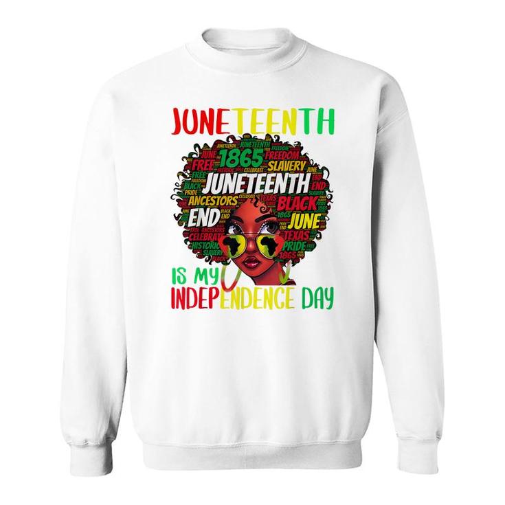 Juneteenth Is My Independence Day Afro Black Girl Kids  Sweatshirt
