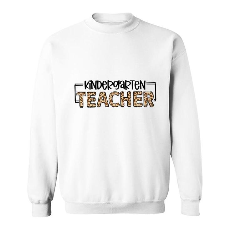 Kindergarten Teacher Is Very Friendly And Approachable With Children Sweatshirt